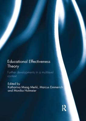 Cover of Educational Effectiveness Theory: Further developments in a multilevel context