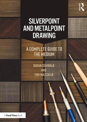 Cover of Silverpoint and Metalpoint Drawing: A Complete Guide to the Medium