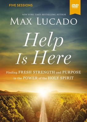 Cover of Help Is Here Video Study: Finding Fresh Strength and Purpose in the Power of the Holy Spirit