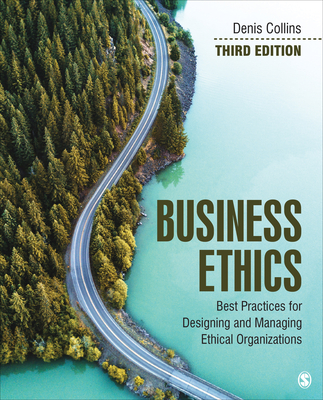 Cover of Business Ethics: Best Practices for Designing and Managing Ethical Organizations