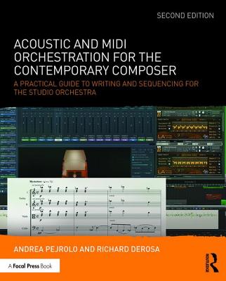 Cover of Acoustic and MIDI Orchestration for the Contemporary Composer: A Practical Guide to Writing and Sequencing for the Studio Orchestra