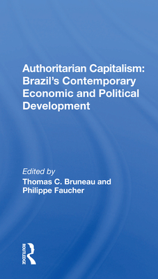 Cover of Authoritarian Capitalism: Brazil's Contemporary Economic and Political Development