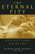 Cover of The Eternal Pity: Reflections on Dying