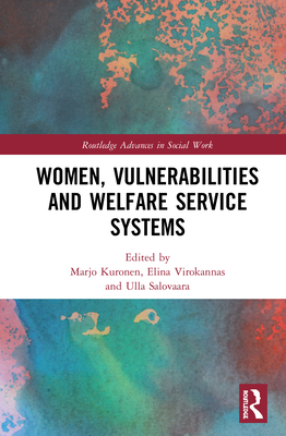 Cover of Women, Vulnerabilities and Welfare Service Systems