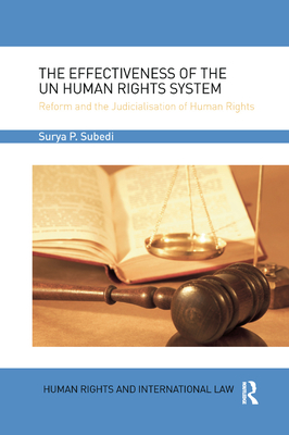 Cover of The Effectiveness of the Un Human Rights System: Reform and the Judicialisation of Human Rights