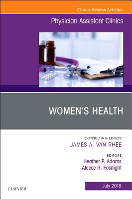 Cover of Women's Health, an Issue of Physician Assistant Clinics: Volume 3-3