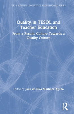 Cover of Quality in TESOL and Teacher Education: From a Results Culture Towards a Quality Culture