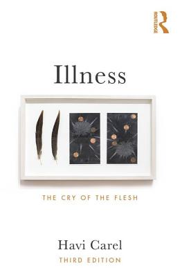 Cover of Illness: The Cry of the Flesh
