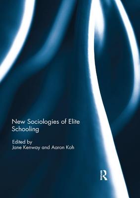 Cover of New Sociologies of Elite Schooling