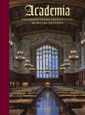 Cover of Academia: Collegiate Gothic Architecture in the United States