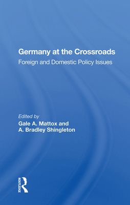 Cover of Germany at the Crossroads: Foreign and Domestic Policy Issues
