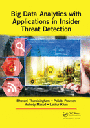 Cover of Big Data Analytics with Applications in Insider Threat Detection