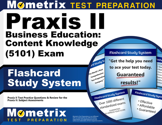 Cover of PRAXIS II Business Education: Content Knowledge (5101) Exam Flashcard Study System: PRAXIS II Test Practice Questions & Review for the PRAXIS II: Sub
