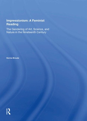 Cover of Impressionism: A Feminist Reading: The Gendering of Art, Science, and Nature in the Nineteenth Century