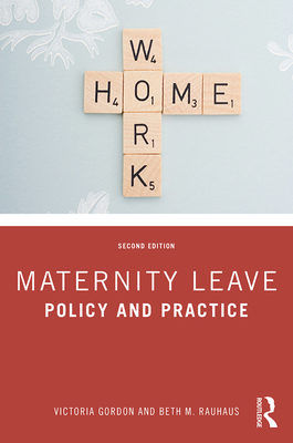 Cover of Maternity Leave: Policy and Practice