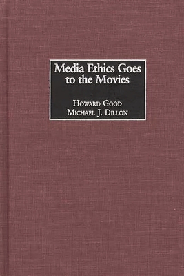Cover of Media Ethics Goes to the Movies