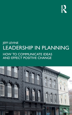 Cover of Leadership in Planning: How to Communicate Ideas and Effect Positive Change