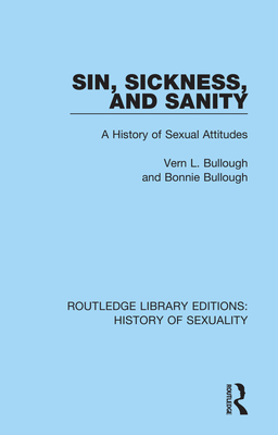 Cover of Sin, Sickness and Sanity: A History of Sexual Attitudes