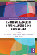 Cover of Emotional Labour in Criminal Justice and Criminology