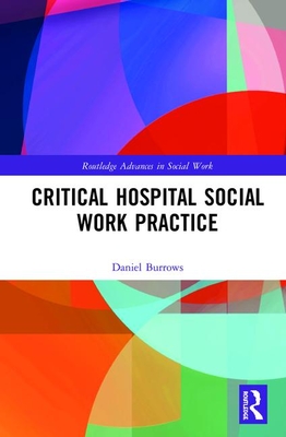 Cover of Critical Hospital Social Work Practice