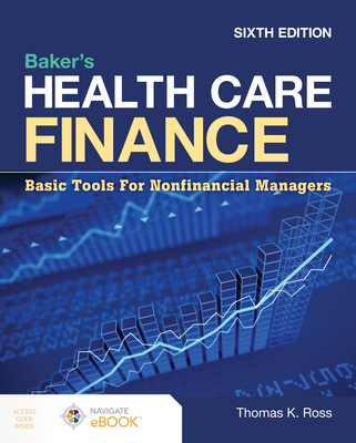 Cover of Baker's Health Care Finance: Basic Tools for Nonfinancial Managers