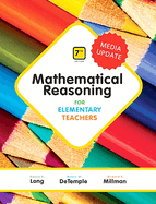 Cover of Mathematical Reasoning for Elementary Teachers, Media Update