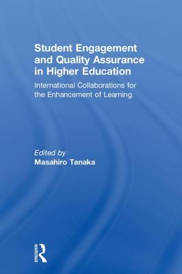 Cover of Student Engagement and Quality Assurance in Higher Education: International Collaborations for the Enhancement of Learning