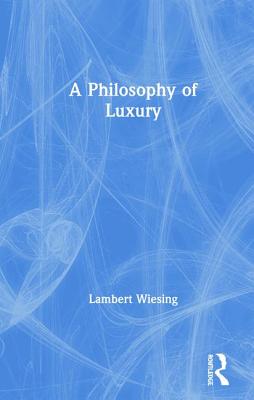Cover of A Philosophy of Luxury