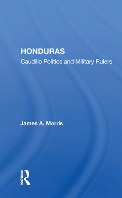 Cover of Honduras: Caudillo Politics and Military Rulers