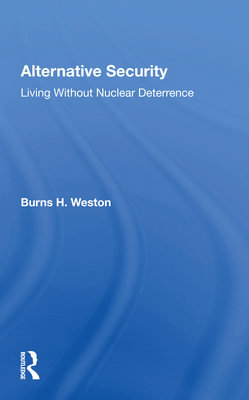 Cover of Alternative Security: Living Without Nuclear Deterrence