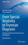 Cover of From Special Relativity to Feynman Diagrams: A Course in Theoretical Particle Physics for Beginners (2016)