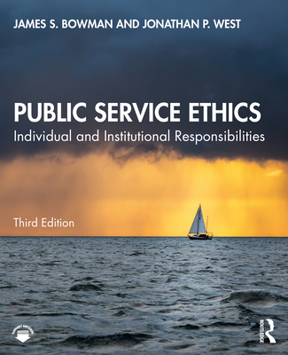 Cover of Public Service Ethics: Individual and Institutional Responsibilities