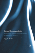 Cover of Critical Genre Analysis: Investigating Interdiscursive Performance in Professional Practice