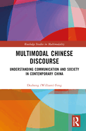 Cover of Multimodal Chinese Discourse: Understanding Communication and Society in Contemporary China