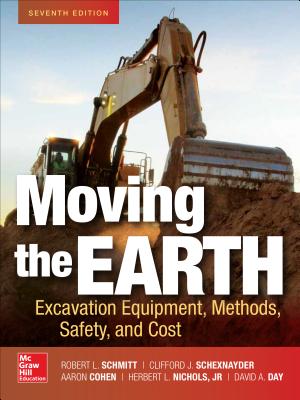Cover of Moving the Earth: Excavation Equipment, Methods, Safety, and Cost, Seventh Edition