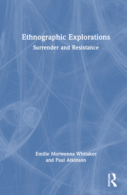 Cover of Ethnographic Explorations: Surrender and Resistance