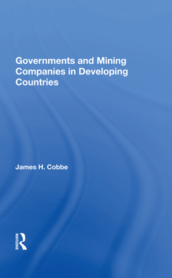 Cover of Governments and Mining Companies in Developing Countries