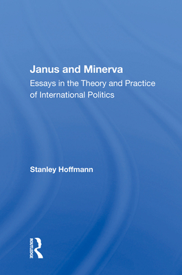 Cover of Janus and Minerva: Essays in the Theory and Practice of International Politics