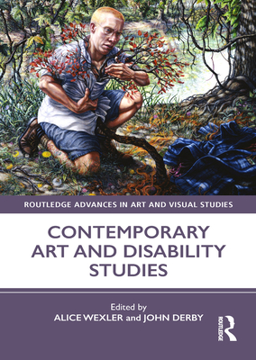 Cover of Contemporary Art and Disability Studies