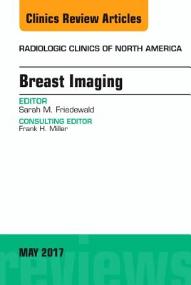 Cover of Breast Imaging, an Issue of Radiologic Clinics of North America: Volume 55-3