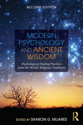 Cover of Modern Psychology and Ancient Wisdom: Psychological Healing Practices from the World's Religious Traditions