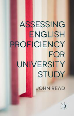 Cover of Assessing English Proficiency for University Study (2015)