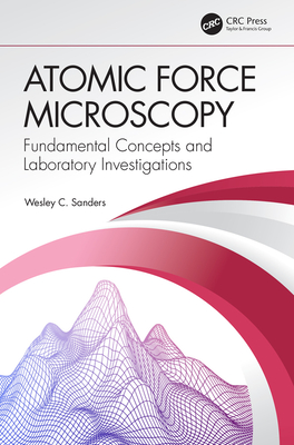 Cover of Atomic Force Microscopy: Fundamental Concepts and Laboratory Investigations