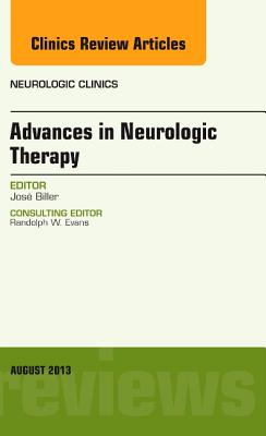 Cover of Advances in Neurologic Therapy, an Issue of Neurologic Clinics: Volume 31-3