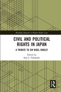 Cover of Civil and Political Rights in Japan: A Tribute to Sir Nigel Rodley