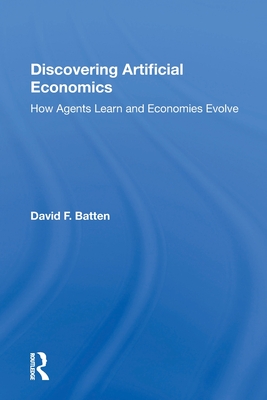 Cover of Discovering Artificial Economics: How Agents Learn And Economies Evolve