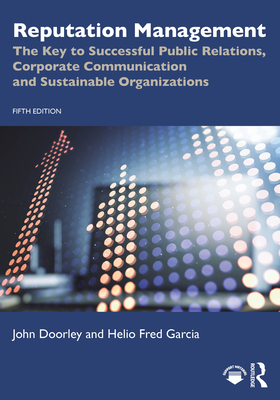 Cover of Reputation Management: The Key to Successful Public Relations, Corporate Communication and Sustainable Organizations