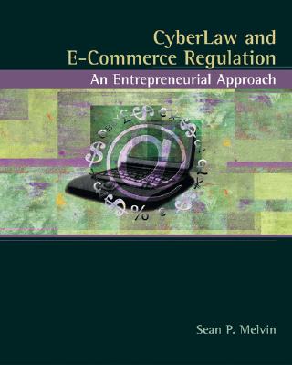 Cover of Cyberlaw and E-Commerce Regulation: An Entrepreneurial Approach