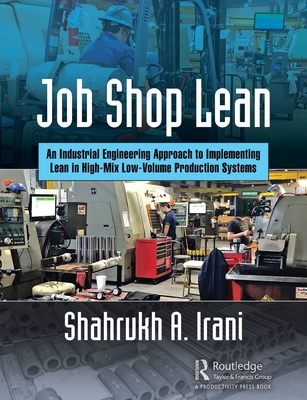 Cover of Job Shop Lean: An Industrial Engineering Approach to Implementing Lean in High-Mix Low-Volume Production Systems