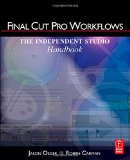 Cover of Final Cut Pro Workflows: The Independent Studio Handbook